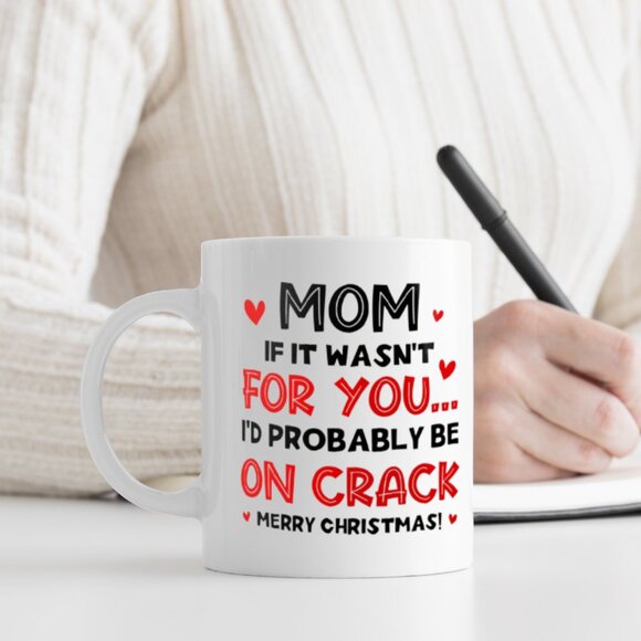 Funny Christmas Mug for Mom | "If It Wasn’t for You..." | White Ceramic 11 oz - Picture 2 of 4